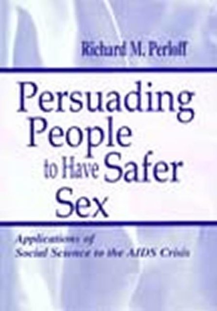 Persuading People To Have Safer Sex