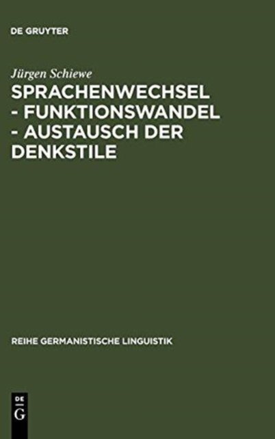 Sprachenwechsel - Funktionswandel - Austausch der Denkstile