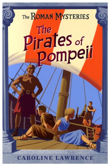 The The Roman Mysteries: The Pirates of Pompeii
