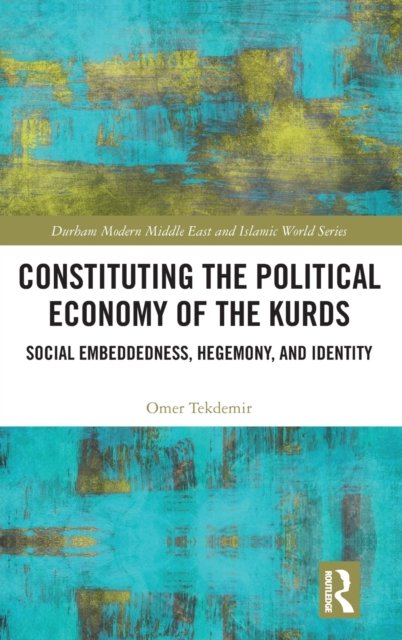 Constituting the Political Economy of the Kurds