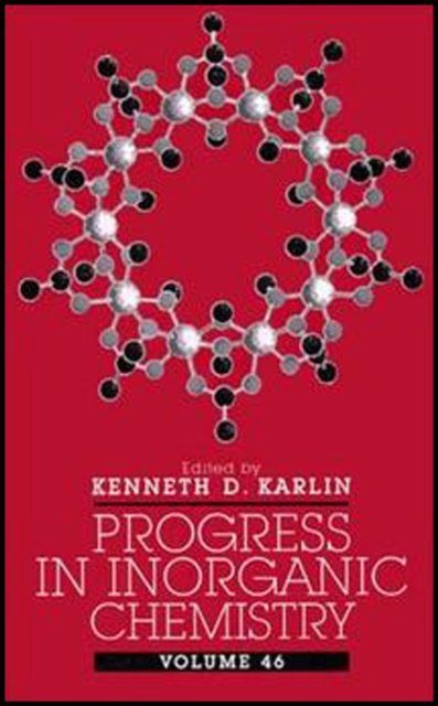Progress in Inorganic Chemistry, Volume 46