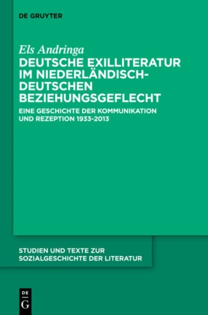 Deutsche Exilliteratur Im Niederlandisch-Deutschen Beziehungsgeflecht