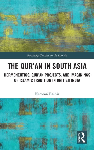 The Qur'an in South Asia