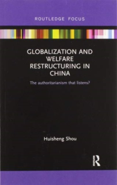 Globalization and Welfare Restructuring in China