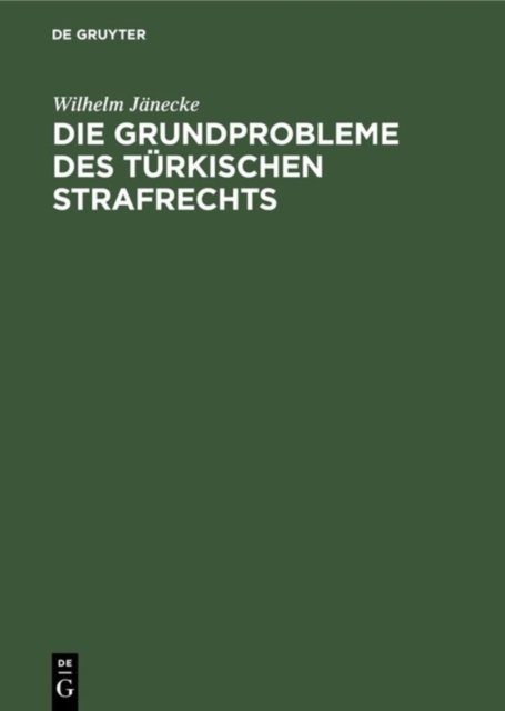 Die Grundprobleme des turkischen Strafrechts