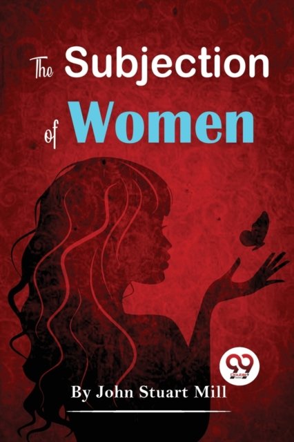 The Subjection of Women