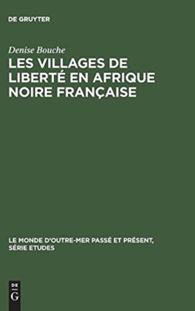 Les villages de liberté en Afrique noire française
