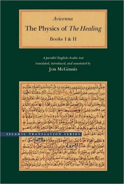 The Physics of The Healing – A Parallel English–Arabic Text in Two Volumes
