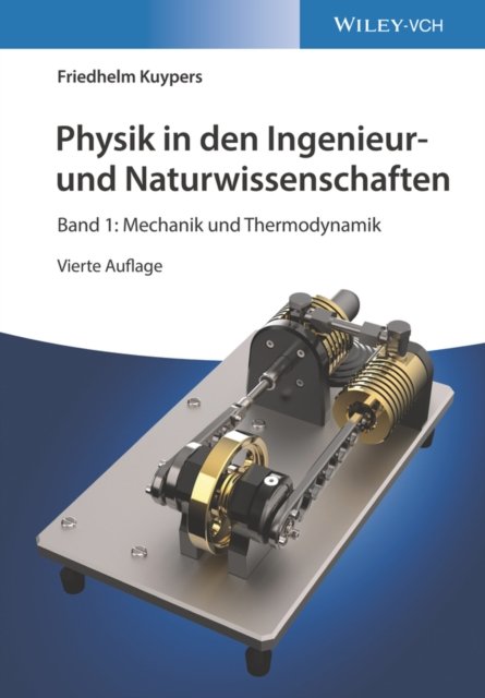 Physik in den Ingenieur– und Naturwissenschaften 4e – Band 1: Mechanik und Thermodynamik