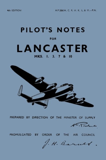 Lancaster I, III, VII & X Pilot''s Notes