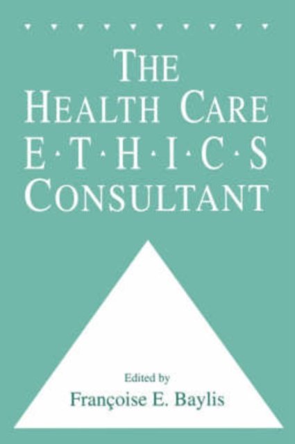 The Health Care Ethics Consultant