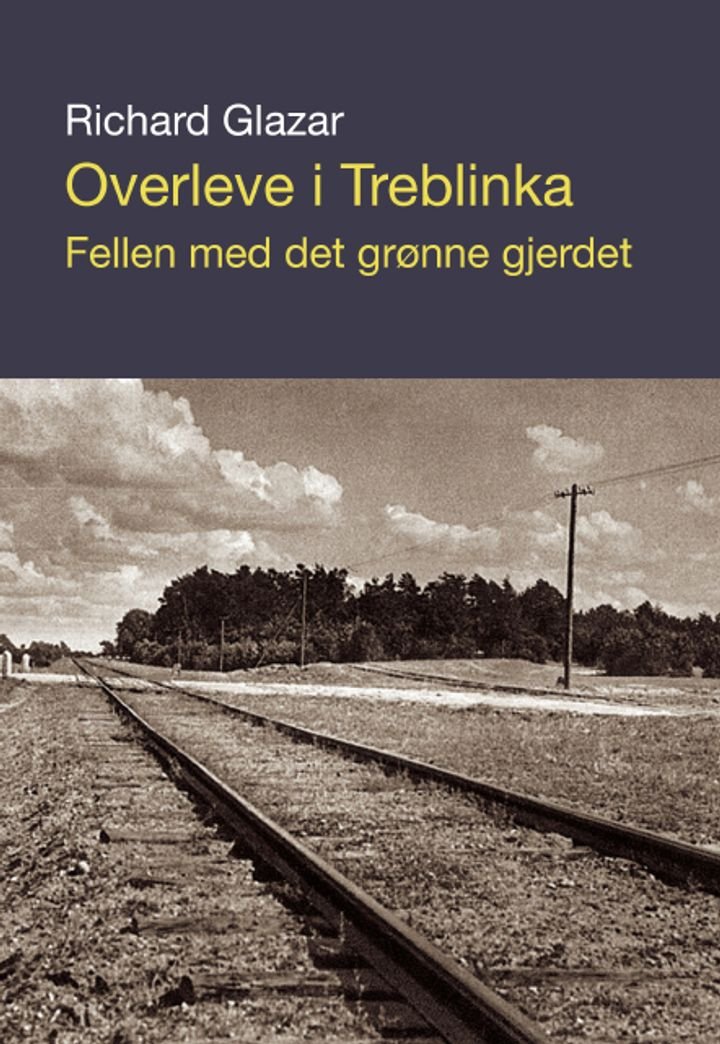 Overleve i Treblinka - fellen med det grønne gjerdet