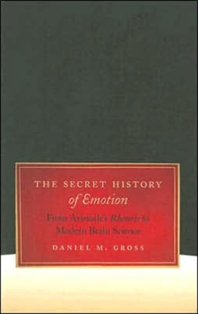 The Secret History of Emotion