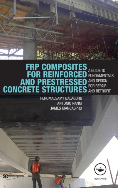 FRP Composites for Reinforced and Prestressed Concrete Structures