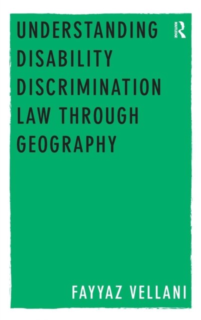 Understanding Disability Discrimination Law through Geography