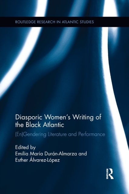 Diasporic Women?s Writing of the Black Atlantic
