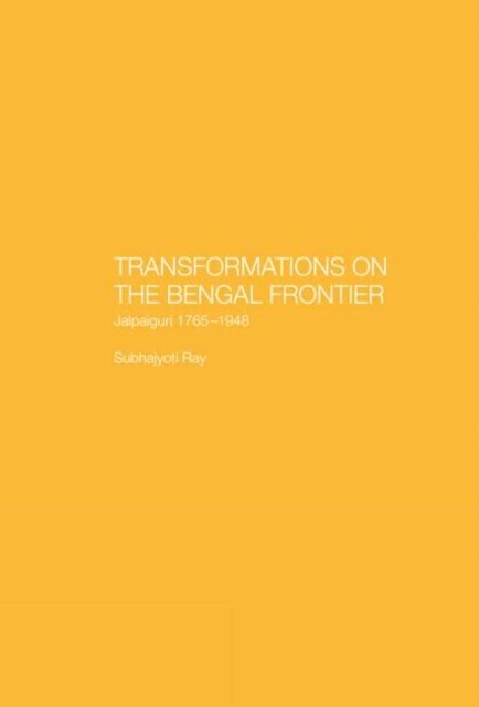 Transformations on the Bengal Frontier