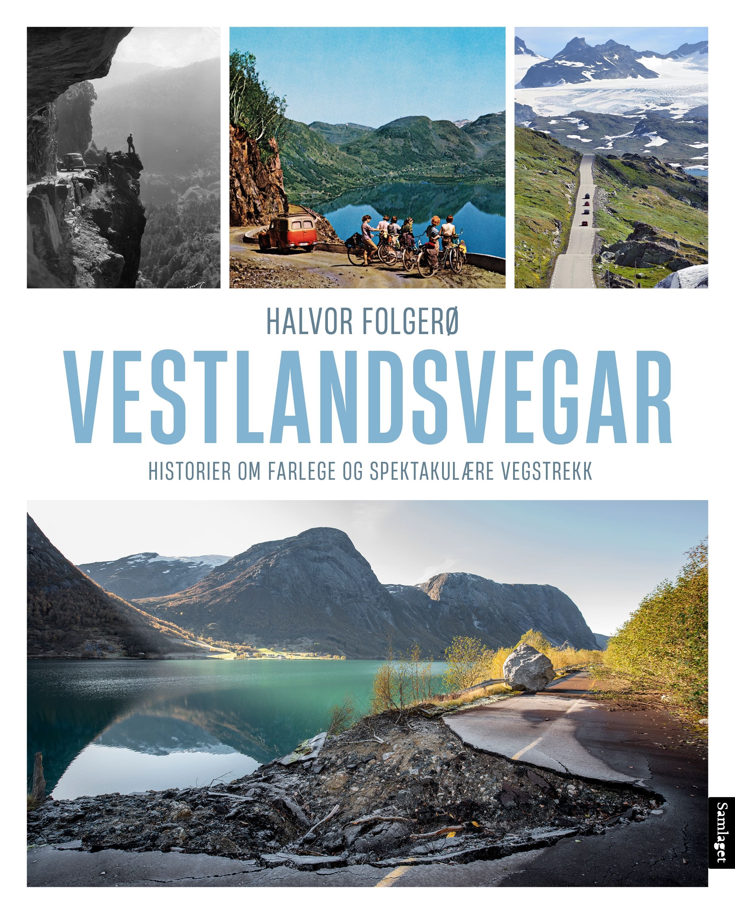 Vestlandsvegar - historier om farlege og spektakulære vegstrekk