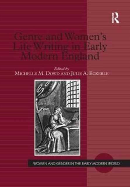 Genre and Women''s Life Writing in Early Modern England