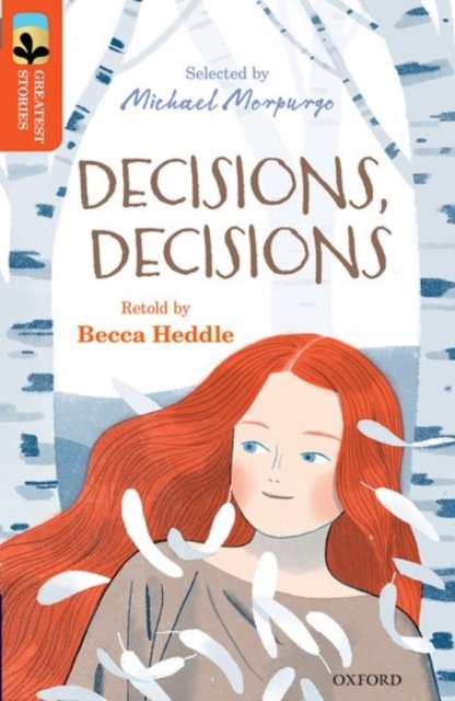 Oxford Reading Tree TreeTops Greatest Stories: Oxford Level 13: Decisions, Decisions
