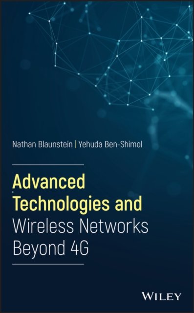 Wireless Networks Beyond 4G