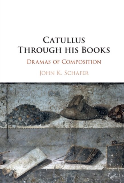 Catullus Through his Books