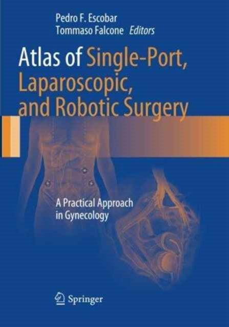 Atlas of Single-Port, Laparoscopic, and Robotic Surgery