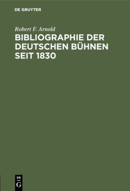 Bibliographie der deutschen Buhnen seit 1830
