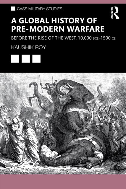 A Global History of Pre-Modern Warfare