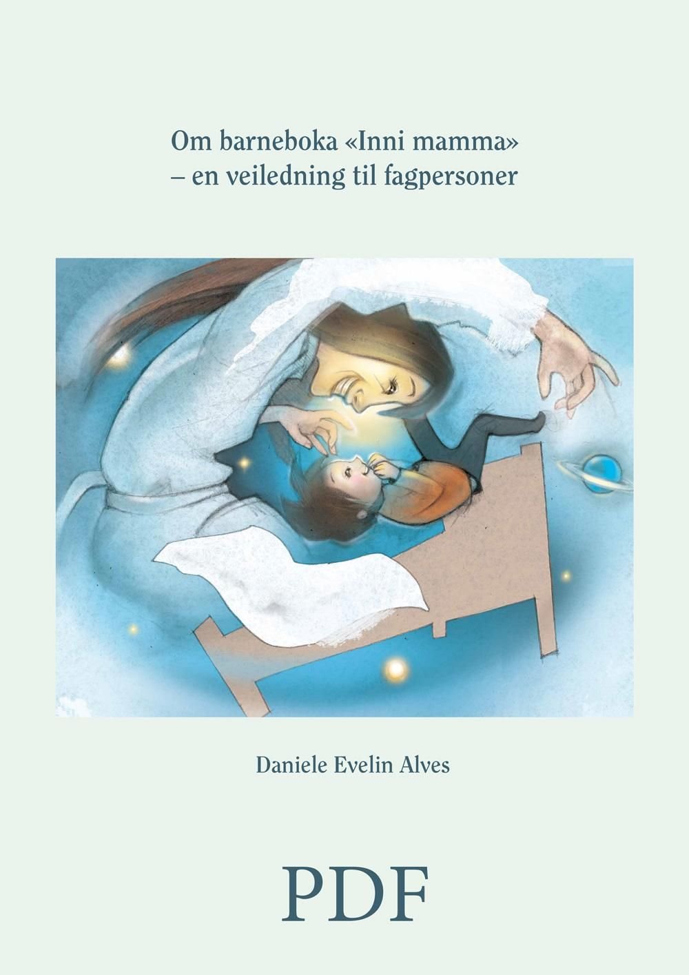 Om barneboka «Inni mamma» - en veiledning til fagpersoner
