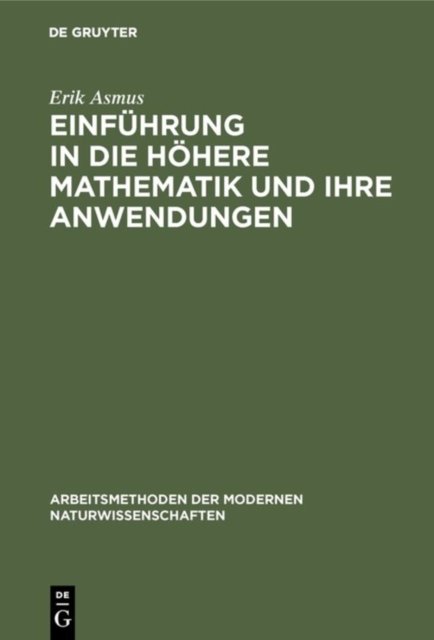 Einfuhrung in die hohere Mathematik und ihre Anwendungen