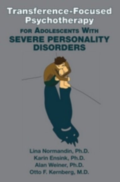 Transference-Focused Psychotherapy for Adolescents with Severe Personality Disorders