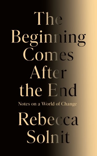 The Beginning Comes After the End