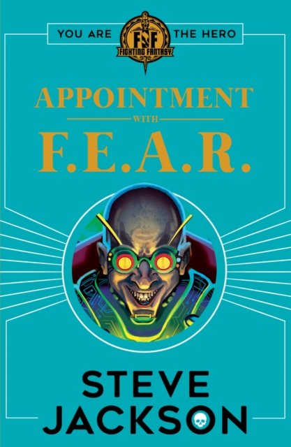 Fighting Fantasy: Appointment With F.E.A.R.