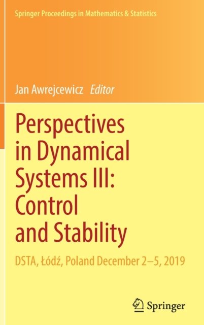 Perspectives in Dynamical Systems III: Control and Stability