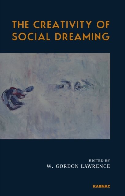 The Creativity of Social Dreaming