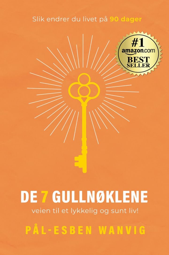 De 7 gullnøklene - veien til et lykkelig og sunt liv!