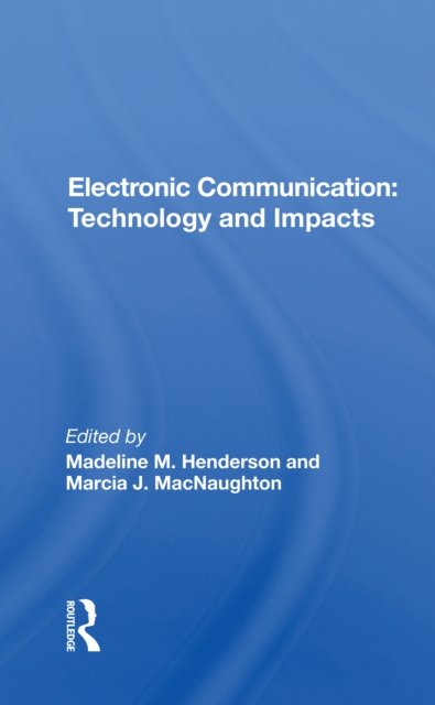 Electronic Communication: Technology and Impacts