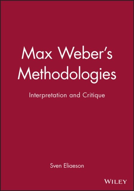 Max Weber's Methodologies