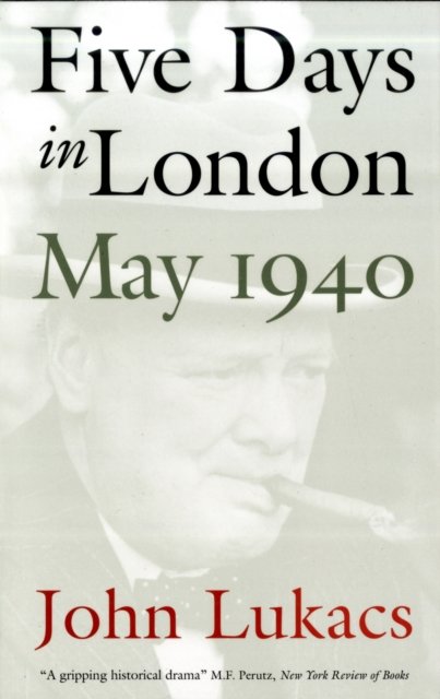 Five Days in London, May 1940