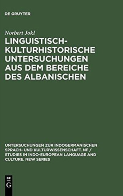 Linguistisch-Kulturhistorische Untersuchungen Aus Dem Bereiche Des Albanischen