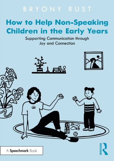 How to Help Non-speaking Children in the Early Years