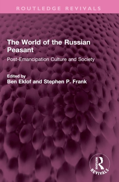 The World of the Russian Peasant
