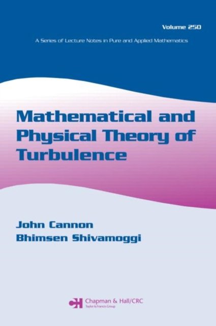 Mathematical And Physical Theory of Turbulence