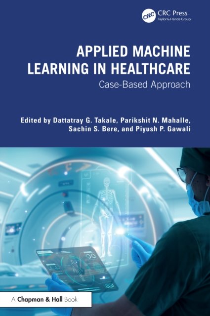 Applied Machine Learning in Healthcare