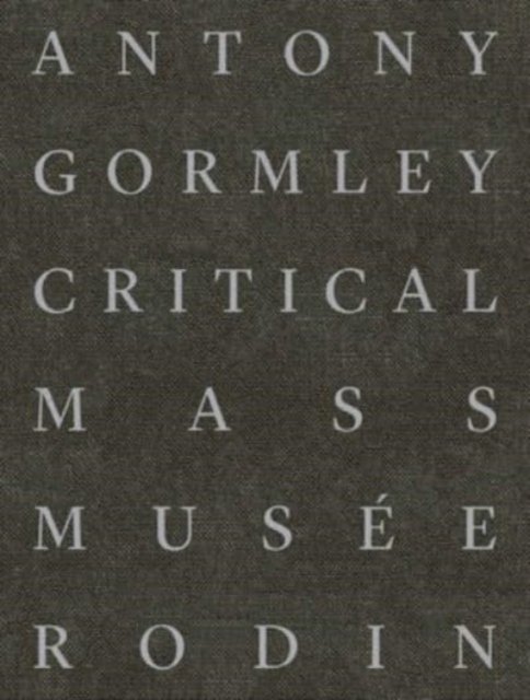 Antony Gormley – Critical Mass