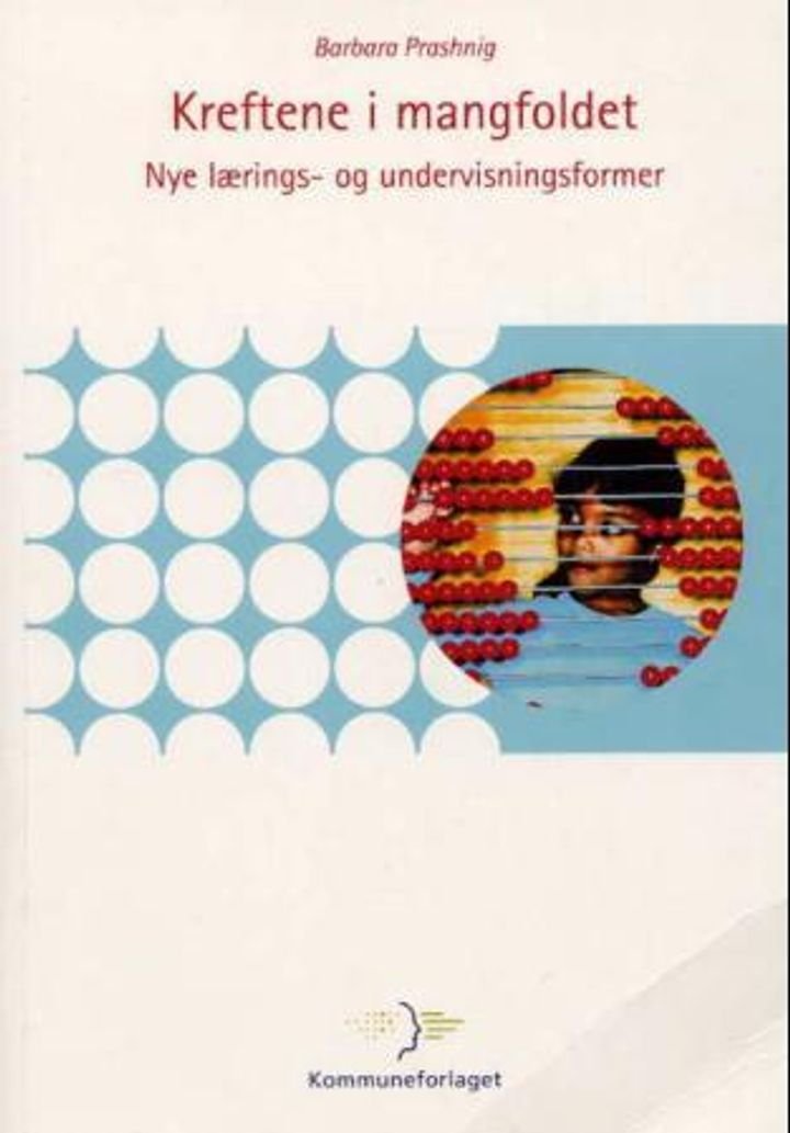 Kreftene i mangfoldet - nye lærings- og undervisningsformer
