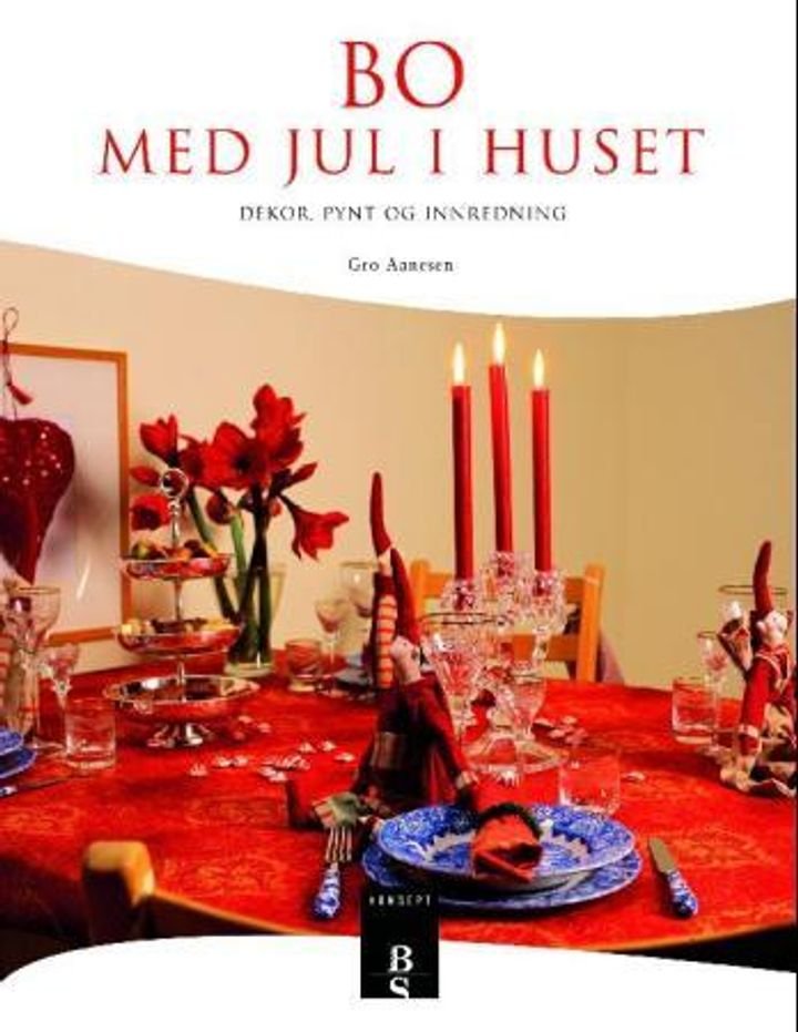 Bo med jul i huset - dekor, pynt og innredning