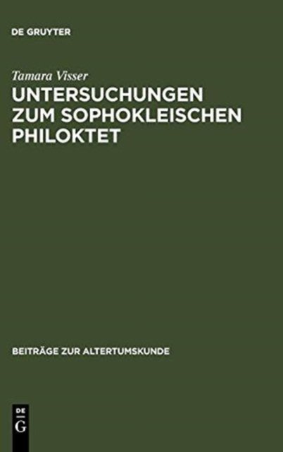 Untersuchungen Zum Sophokleischen Philoktet