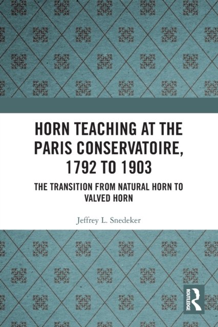 Horn Teaching at the Paris Conservatoire, 1792 to 1903